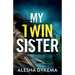 My Twin Sister: A totally addictive psychological thriller with a shocking final twist