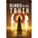 Blinded by the Truth