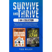 Survive and Thrive 2-In-1 Collection: Prepare Your Home for a Sudden Grid-Down Situation + The Bug Out Book - Proven Strategies to Thrive in a Grid-Do