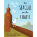 The Seagull on the Chapel: A Story of Value and Worth