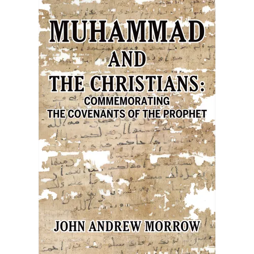 Muhammad and the Christians: Commemorating the Covenants of the Prophet
