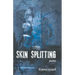 Skin Splitting