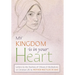 My Kingdom Is in Your Heart: Letters to the Duchess of Orléans and Meditations on Christian Life
