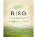 Riso: Undiscovered Rice Dishes of Northern Italy