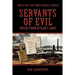 Servants of Evil: Voices from Hitler's Army