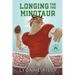 Longing for the Minotaur: A Risky Romance