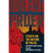 Violent Order: Essays on the Nature of Police