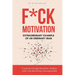 F*ck Motivation: Extraordinary Example of An Ordinary Man