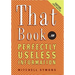 That Book: ...of Perfectly Useless Information