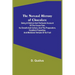 The Natural History of Chocolate; Being a Distinct and Particular Account of the Cocoa-Tree, its Growth and Culture, and the Preparation, Excellent Pr