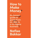 How to Make Money: An Honest Guide to Going from an Idea to a Six-Figure Business