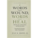 Words That Wound, Words That Heal