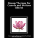 Group Therapy for Cancer and Serious Illness