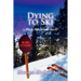 Dying to Ski: a Mary MacIntosh novel