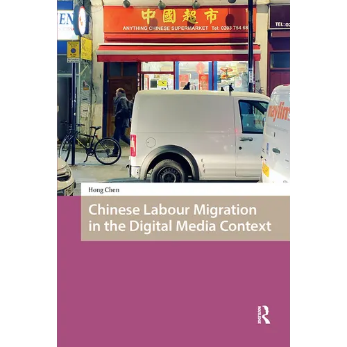 Chinese Labour Migration in the Digital Media Context
