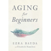 Aging for Beginners