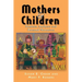 Mothers & Children: Feminist Analyses & Personal Narratives