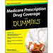 Medicare Prescription Drug Coverage for Dummies