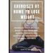 Exercises at Home to Lose Weight: Increase Your Muscle Mass, Tone Your Abs, Biceps, Triceps and Buttocks, Training for Women and Men