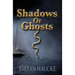 Shadows of Ghosts