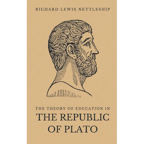 The Theory of Education in the Republic of Plato