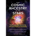 Our Cosmic Ancestry in the Stars: The Panspermia Revolution and the Origins of Humanity