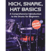 Kick, Snare, Hat Basics: A Comprehensive Introduction to the Drums for Beginners
