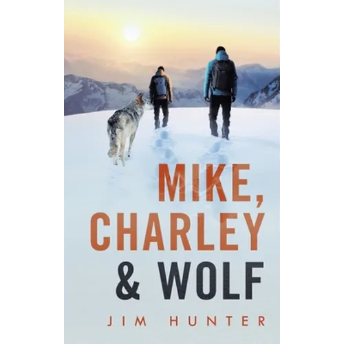Mike, Charley & Wolf