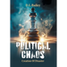 Political Chaos: Creation Of Disaster
