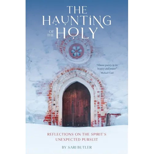 The Haunting of the Holy: Reflections on the Spirit's Unexpected Pursuit