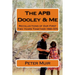 APB Dooley & Me: Recollections of Our First Two Years Together 1968-1970
