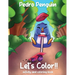 Pedro Penguin: Let's Color!