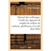 Manuel Pratique Des Sulfurages. Guide Du Vigneron Pour l'Emploi Du Sulfure de Carbone, Phylloxera