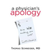 A Physician's Apology: Are We Making You Sick?