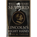 William Henry Seward: Lincoln's Right Hand