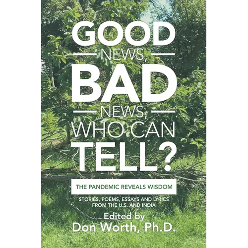 Good News, Bad News, Who Can Tell?: The Pandemic Reveals Wisdom