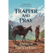 Trapper and Pray: A Trappers Spiritual Journey in Early America