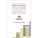 Cyber Security - The Lost Decade: Why large organisations still struggle with decade-old security problems - and how to fix them