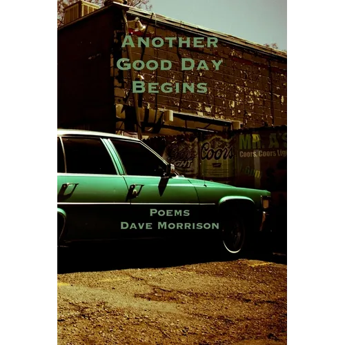 Another Good Day Begins: poems