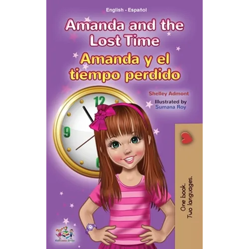 Amanda and the Lost Time (English Spanish Bilingual Book for Kids)