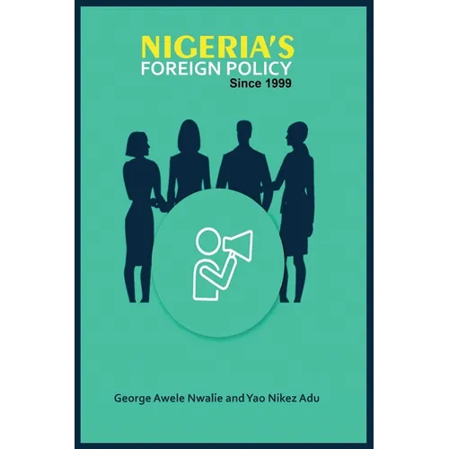 Nigeria's Foreign Policy Since 1999
