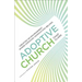 Adoptive Church: Creating an Environment Where Emerging Generations Belong
