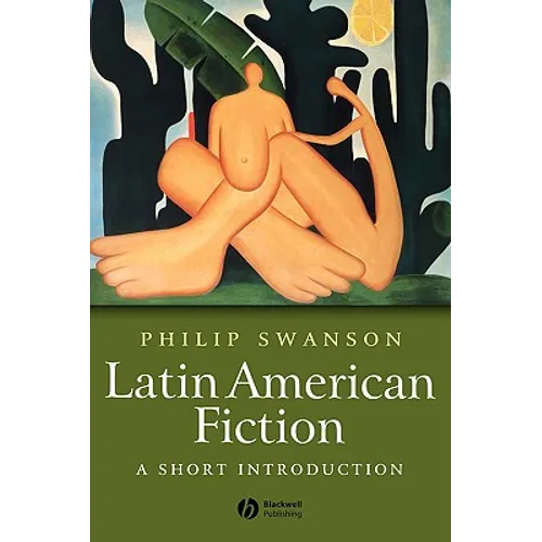 Latin American Fiction: A Short Introduction