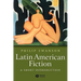 Latin American Fiction: A Short Introduction
