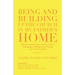 Being and Building up the Church in My Father's Home: Beyond Colonial History, Politics, Culture, Anthropology, Philosophy and Theology in the Church