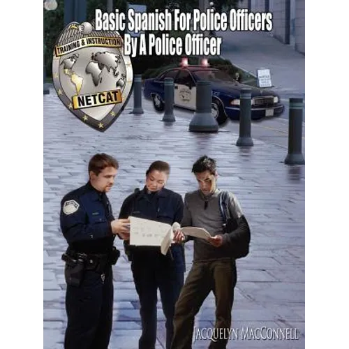 Basic Spanish for Police Officers by a Police Officer