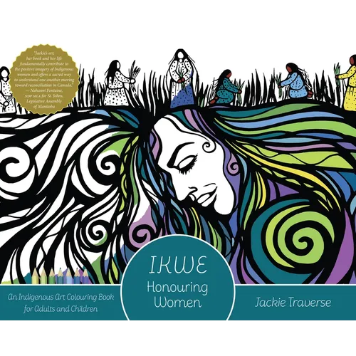 Ikwe: Honouring Women, Life Givers, and Water Protectors