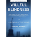 Willful Blindness: A Memoir of the Jihad