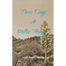 Three Days at Millie Flowers'