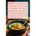 Cooking for One with Instant Pot: 96 Homemade Recipes for Solo Dinners